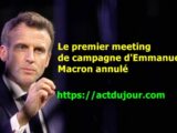 Le meeting de Macron annulé