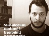Salah Abdeslam condamné à la perpétuité incompressible